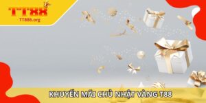 Khuyến mãi chủ nhật vàng TT88